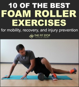 best foam roller exercises for injury and mobility fit stop