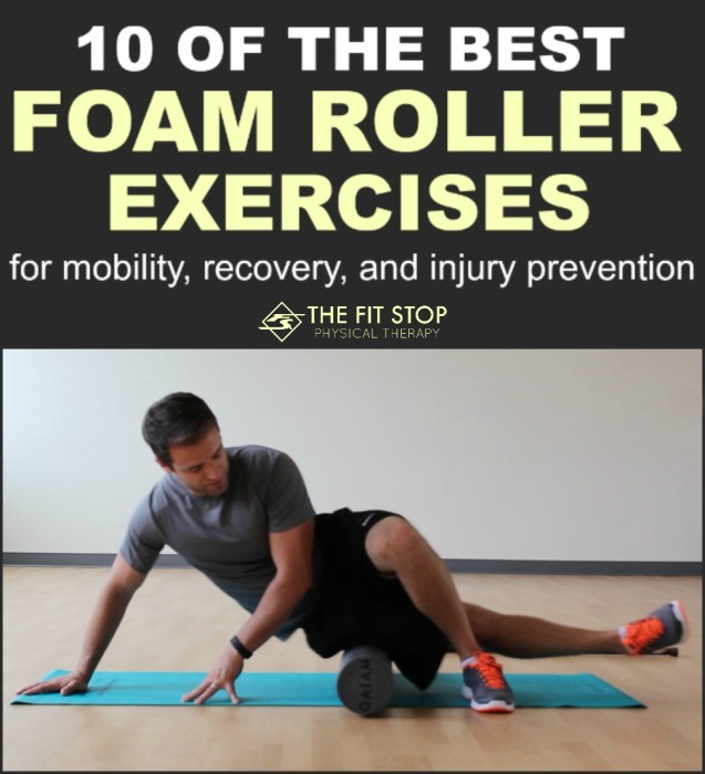 10 of the Best Foam Roller Exercises