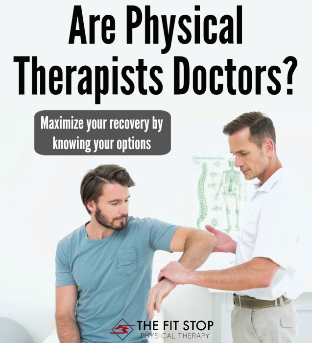 Are physical therapists doctors?
