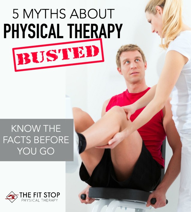 5 Myths About Physical Therapy – BUSTED