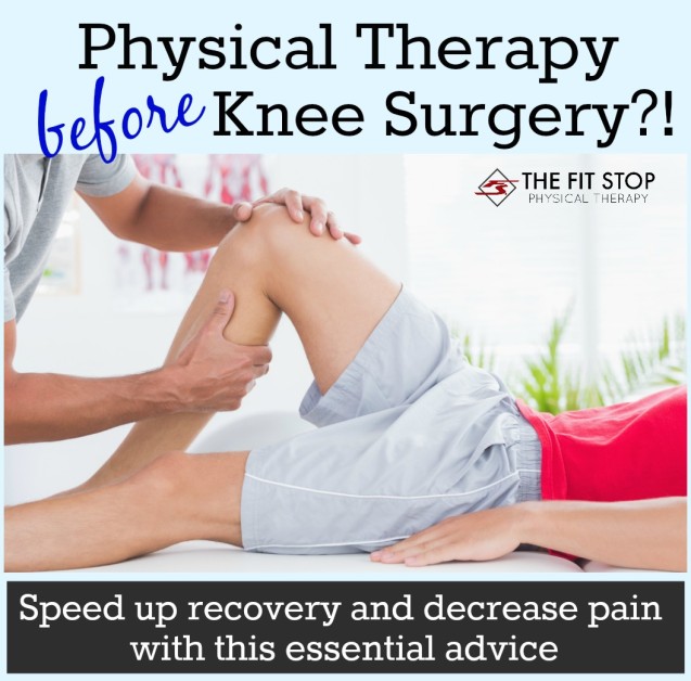 Can physical therapy help my knee pain before surgery?